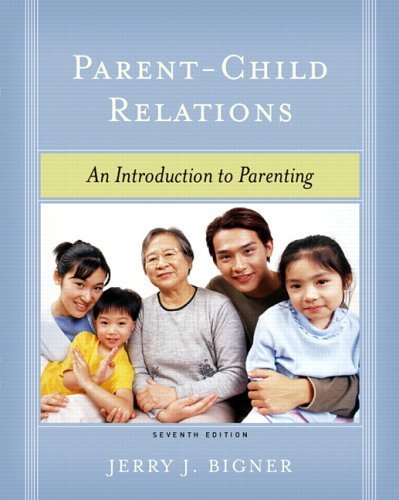 9780131184299: Parent-Child Relations: An Introduction To Parenting