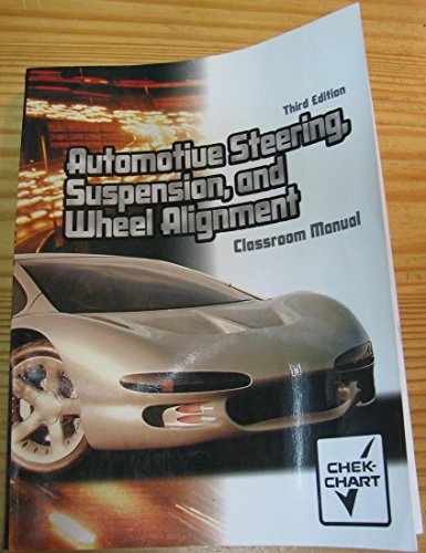 Stock image for Automotove Steering, Suspension, and Wheel Allignment: Classroom Manual for sale by HPB-Red