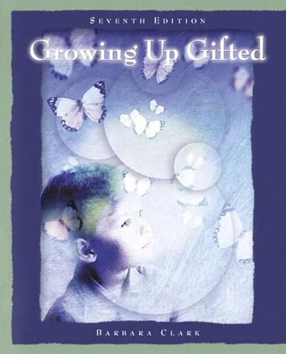 9780131185722: Growing Up Gifted: Developing The Potential Of Children at Home And In School