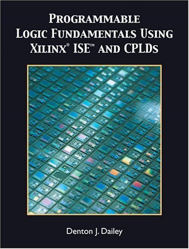 Stock image for Programmable Logic Fundamentals Using Xilinx Ise and Cplds for sale by HPB-Red