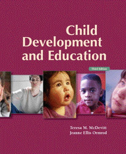 Imagen de archivo de Child Development and Education 3rd Edition (Third Edition) by McDevitt & Ormrod a la venta por HPB-Red