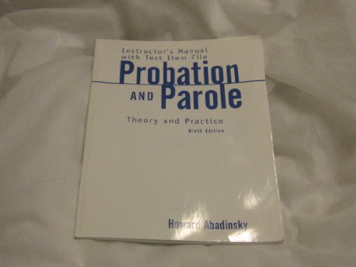 Stock image for Probation and Parole - Theory and Practice - Instructor's Manual with Test Item File for sale by SecondSale
