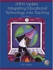 Imagen de archivo de 2004 Update: Integrating Educational Technology Into Teaching a la venta por Wonder Book