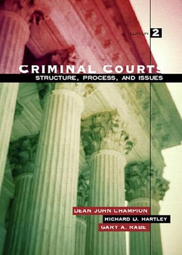 9780131189799: Criminal Courts: Structure, Process, And Issues