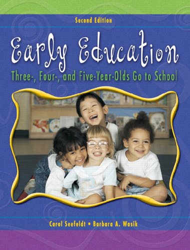 Stock image for Early Education: Three, Four, and Five Year Olds Go to School (2nd Edition) for sale by HPB-Red