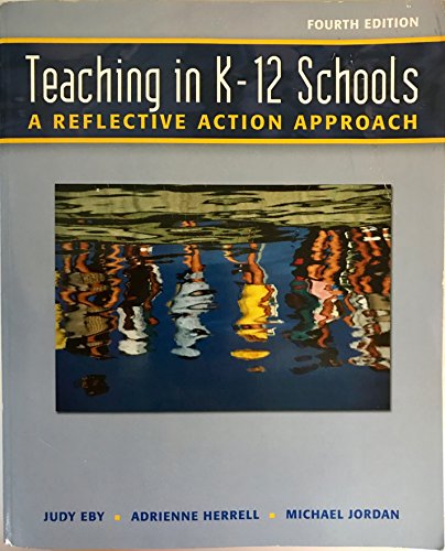 Stock image for Teaching In K-12 Schools: A Reflective Action Approach for sale by Wonder Book