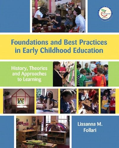 9780131191907: Foundations and Best Practices in Early Childhood Education: History, Theories and Approaches to Learning