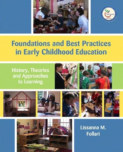Stock image for Foundations and Best Practices in Early Childhood Education: History, Theories, and Approaches to Learning for sale by Your Online Bookstore