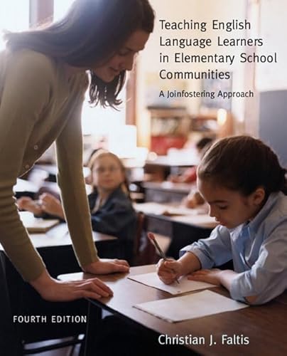 Imagen de archivo de Teaching English Language Learners in Elementary School Communities: A Joinfostering Approach (4th Edition) a la venta por Irish Booksellers