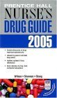 Prentice Hall Nurse's Drug Guide 2005 (Nursing Drug Guide) (9780131194755) by Wilson, Billie A.; Shannon, Margaret; Stang, Carolyn L.
