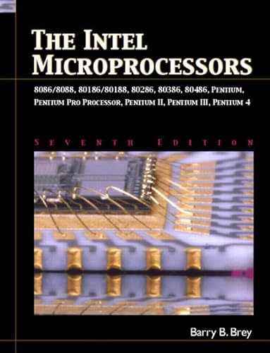 Imagen de archivo de INTEL Microprocessors 8086/8088, 80186/80188, 80286, 80386, 80486, Pentium, Prentium ProProcessor, Pentium II, III, 4 (7th Edition) a la venta por Ergodebooks