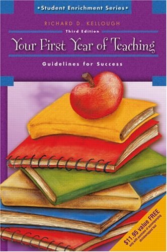 Stock image for Your First Year of Teaching : Guidelines for Success for sale by BooksRun