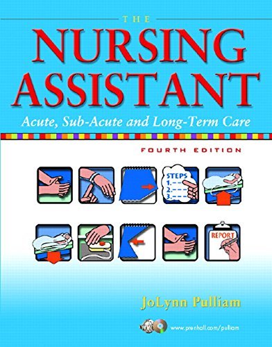Stock image for The Nursing Assistant: Acute, Sub-Acute, and Long-Term Care (4th Edition) for sale by Wonder Book