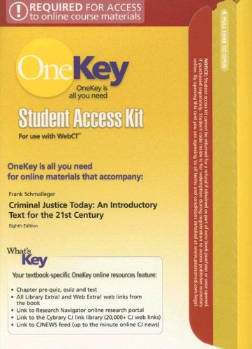 Criminal Justice Today Student Access Kit for Use with WebCT: An Introductory Text for the 21st Century (OneKey) (9780131198265) by Schmalleger, Frank