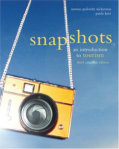 9780131201262: Snapshots: An Introduction to Tourism, Third Canadian Edition
