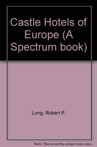 9780131204294: Castle Hotels of Europe (A Spectrum book) [Idioma Ingls]