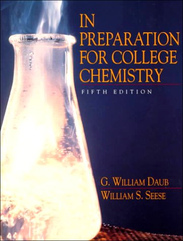 In Preparation for College Chemistry (9780131206274) by Daub, William G; Daub, G William; Seese, William S