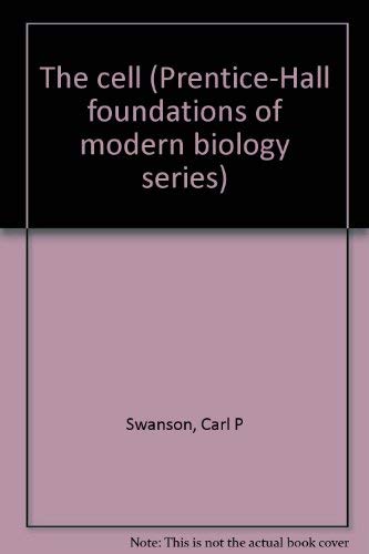 9780131216990: The cell (Prentice-Hall foundations of modern biology series)