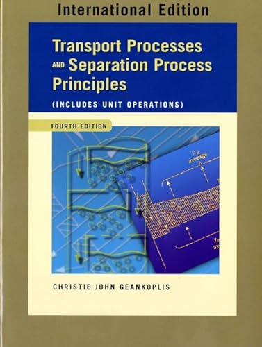 9780131217607: Transport Processes and Separation Process Principles (Includes Unit Operations): International Edition