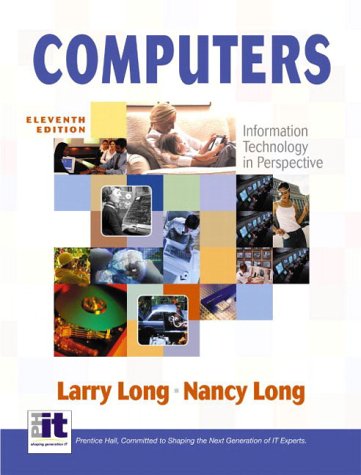 Computers: Information Technology in Perspective: International Edition (9780131217805) by Long, Larry; Long, Nancy