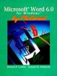 Microsoft Word 6.0 for Windows by Pictorial (9780131218987) by Curtin, Dennis P.; Matherly, Donna M.