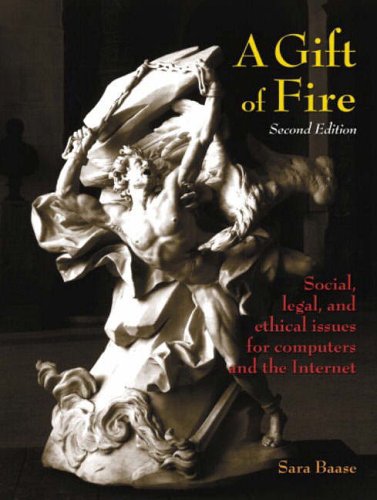 Beispielbild fr A Gift of Fire: Social, Legal, and Ethical Issues for Computers and the Internet (International Edition) zum Verkauf von WorldofBooks