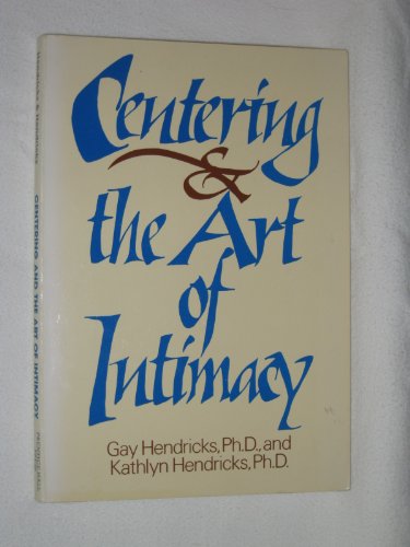 Beispielbild fr Centering and the Art of Intimacy zum Verkauf von Once Upon A Time Books