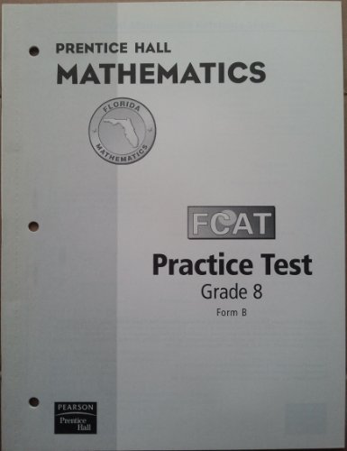 Beispielbild fr FCAT Practice Test Grade 8 Form B (Prentice Hall Mathematics) zum Verkauf von BookHolders