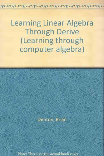 Imagen de archivo de Learning Linear Algebra Through Derive a la venta por Phatpocket Limited