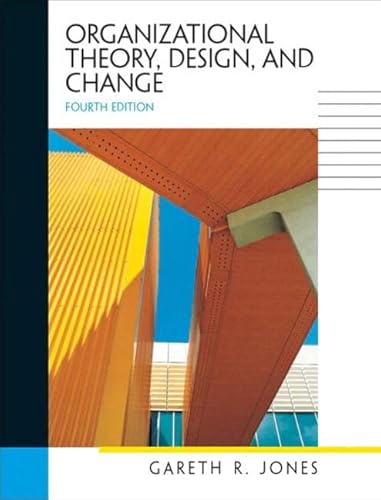 9780131227019: Organizational Theory, Design, and Change: International Edition