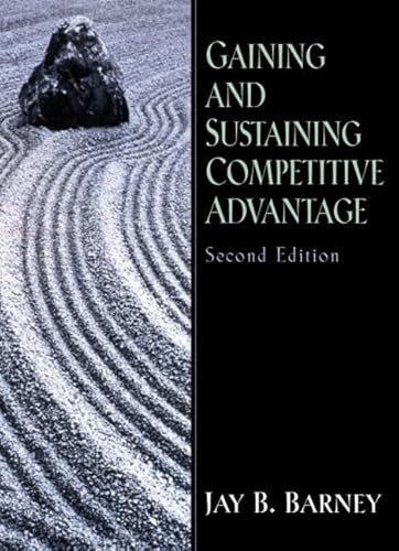 Imagen de archivo de Gaining and Sustaining Competitive Advantage a la venta por Better World Books Ltd