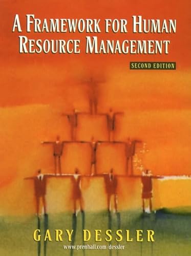 9780131227941: A Framework for Human Resource Management: International Edition