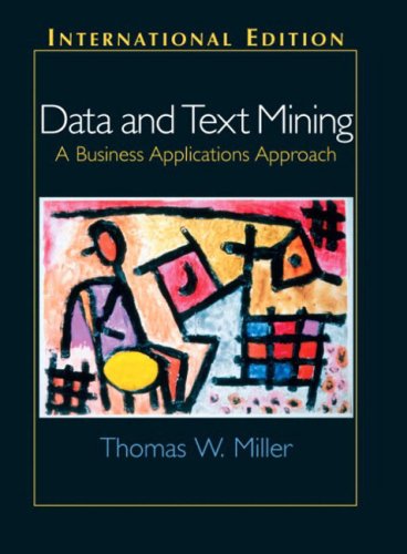 9780131229112: Data and Text Mining: A Business Applications Approach: International Edition