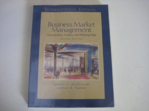 9780131230095: Business Market Management: Understanding, Creating and Delivering Value: International Edition