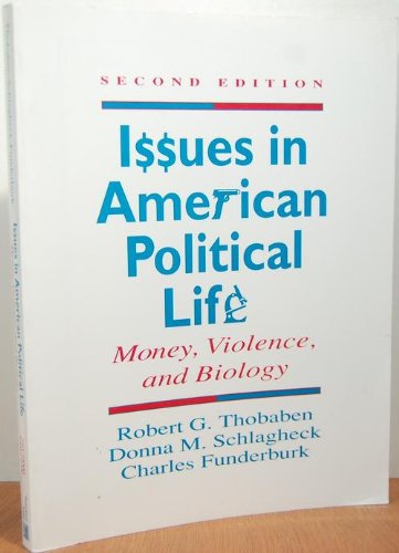 9780131232099: Issues in American Political Life: Money, Violence and Biology