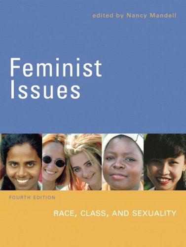 Stock image for Feminist Issues: Race, Class, and Sexuality Fourth Edition (4th Edition) Mandell, Nancy for sale by Aragon Books Canada