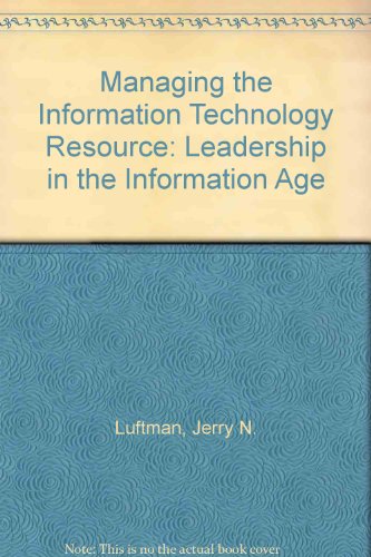 9780131234406: Managing the Information Technology Resource: Leadership in the Information Age: International Edition