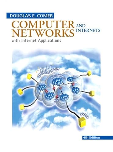 Beispielbild fr Computer Networks and Internets : With Internet Applications zum Verkauf von Better World Books