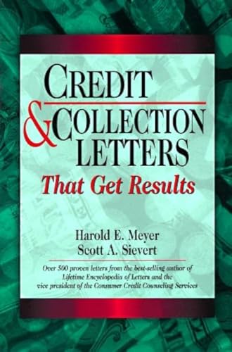 Credit & Collection Letters That Get Results (9780131237049) by Meyer, Harold E.; Sievert, Scott A.