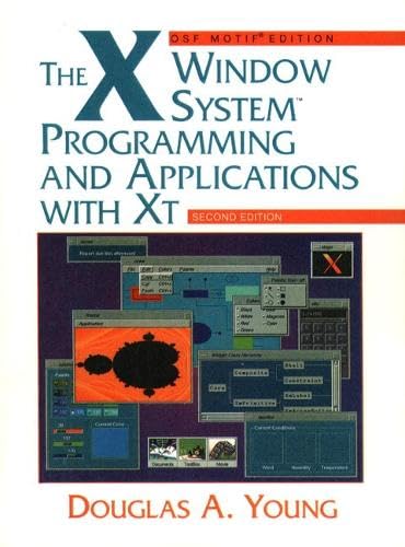9780131238039: The X Window System: Programming and Applications with Xt, OSF/Motif