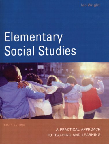 Stock image for Elementary Social Studies: A Practical Approach to Teaching and Learning (6th Edition) for sale by ThriftBooks-Dallas