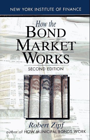 Beispielbild fr How the Bond Market Works zum Verkauf von Better World Books