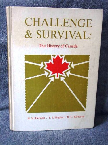 Stock image for Challenge and Survival : The History of Canada for sale by Better World Books