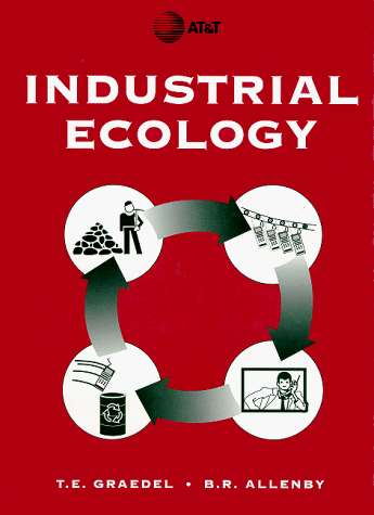 Imagen de archivo de Industrial Ecology Graedel, Thomas E. and Allenby, Braden R. a la venta por Aragon Books Canada