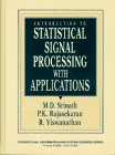 Introduction to Statistical Signal Processing with Applications (9780131252950) by Srinath, Mandyam D.; Rajasekaran, P.K.; Viswanathan, R.