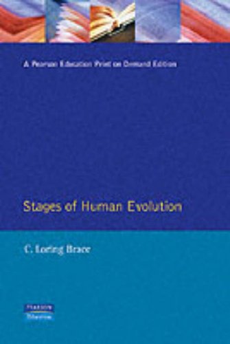 Stages of Human Evolution (5th Edition) - Brace, C. Loring