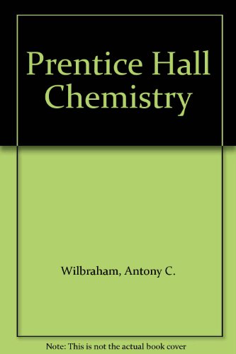 Prentice Hall Chemistry (9780131255647) by Wilbraham, Antony C.; Staley, Dennis D.; Matta, Michael S.; Waterman, Edward L.