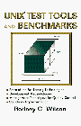 Unix Test Tools and Benchmarks Methods and Tools to Design, Develop, and Execute Functional, Stru...