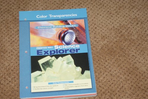 Beispielbild fr Chemical Building Blocks: Color Transparencies (Prentice Hall Science Explorer) ; 9780131258792 ; 0131258796 zum Verkauf von APlus Textbooks