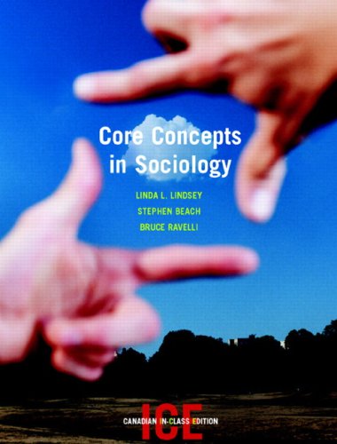 Stock image for Core Concepts in Sociology, Canadian In-Class Edition Lindsey, Linda L.; Beach, Stephen and Ravelli, Bruce for sale by Aragon Books Canada